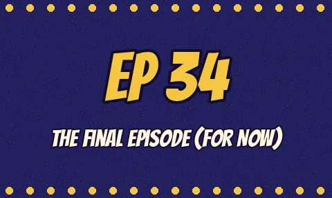 Episode 34